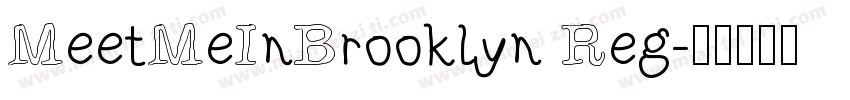 MeetMeInBrooklyn Reg字体转换